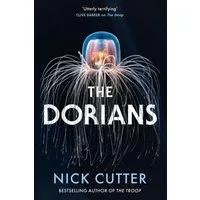 The Dorians / Nick Cutter, The Terrifying New Body Horror Spectacular Set On A Remote Island