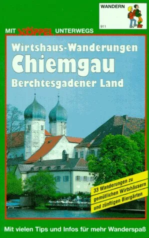 Wirtshaus-Wanderungen Chiemgau Berchtesgadener Land