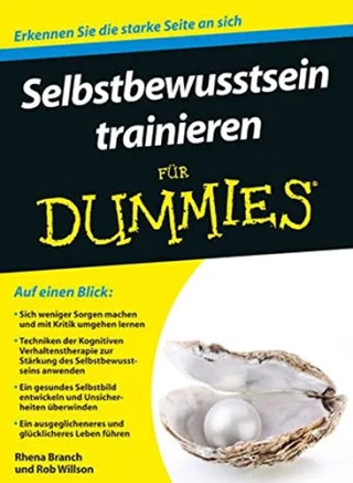Selbstbewusstsein trainieren für Dummies [Taschenbuch] [2012] Branch Rhena Willson Rob Strahl Hartmut