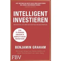 Intelligent investieren / Benjamin Graham, Das Standardwerk des Value Investing