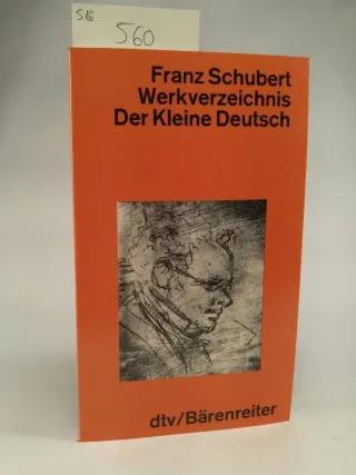 Franz Schubert Werkverzeichnis. Der kleine Deutsch