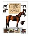 Das grosse Buch der Pferde und Ponys: Rassen Sport Haltung Pflege