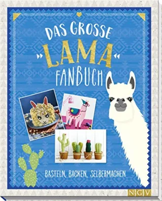 Das große Lama-Fanbuch: Basteln Backen Selbermachen