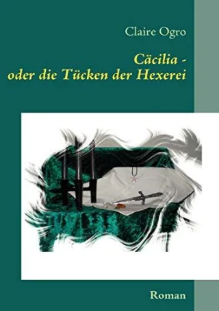 Cäcilia - oder die Tücken der Hexerei