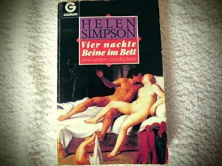 Vier nackte Beine im Bett und andere Geschichten
