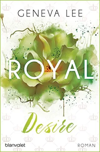 Royal Desire: Roman (Die Royals-Saga Band 2)