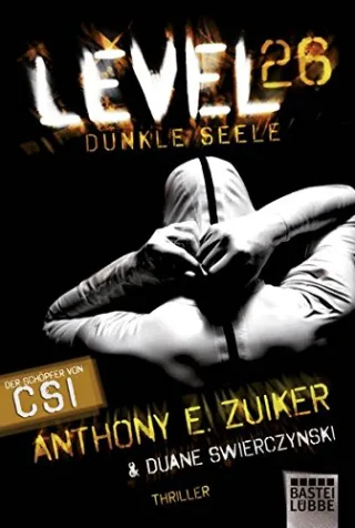 Level 26: Dunkle Seele [Taschenbuch] [2011] Zuiker Anthony E. Merz Axel