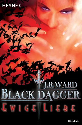 Ewige Liebe: Black Dagger 3 [Taschenbuch] [2007] J. R. Ward
