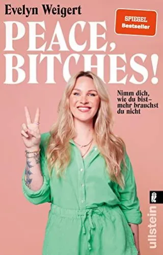 Peace Bitches!: Nimm dich wie du bist - mehr brauchst du nicht | Selbstliebe einmal anders