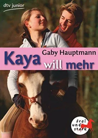 Kaya will mehr: Frei und stark 5 (dtv junior)