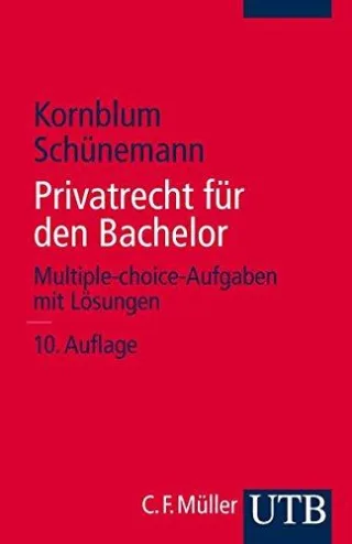Privatrecht für den Bachelor - Multiple-choice-Aufgaben mit Lösungen
