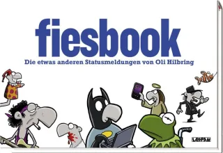 Fiesbook: Die etwas anderen Statusmeldungen [Gebundene Ausgabe] [2012] Hilbring Oli