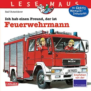 LESEMAUS Band 93: Ich hab einen Freund der ist Feuerwehrmann