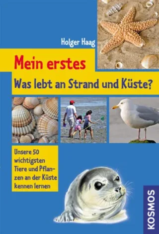 Mein erstes - Was lebt an Strand und Küste?