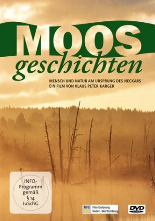 Moosgeschichten: Mensch und Natur am Ursprung des Neckars
