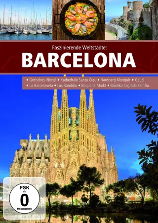 Faszinierende Weltstädte: Barcelona