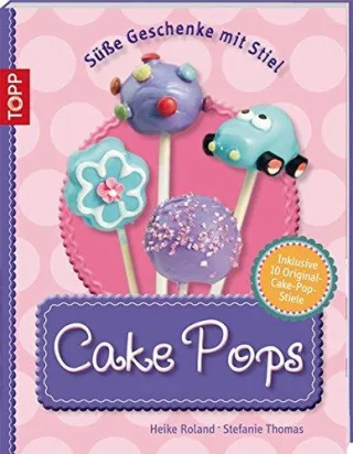 Cake Pops: Süße Geschenke mit Stil (kreativ.kompakt.)