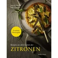 Rezepte aus dem Garten der Zitronen / Ingo Schauser, Hendrik Vilain