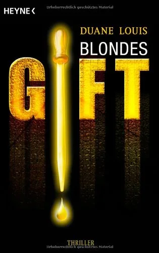 Blondes Gift: Roman [Taschenbuch] [2007] Duane Louis Frank Dabrock
