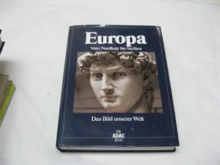 Das Bild unserer Welt III. Europa. Von Nordkap bis Sizilien
