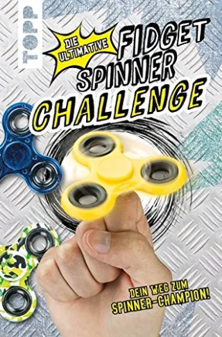 Die ultimative Fidget Spinner Challenge: Dein Weg zum Spinner-Champion!