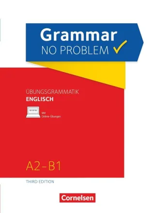 Grammar no problem - Third Edition: A2-B1 - Übungsgrammatik Englisch mit beiliegendem Lösungsschlüssel: Mit interaktiven Übungen auf scook.de