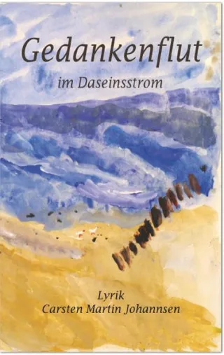 Gedankenflut: Im Dasseinsstrom