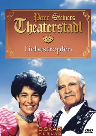 Peter Steiners Theaterstadl - Liebestropfen [DVD] [2007]