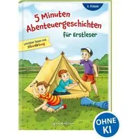 5 Minuten Abenteuergeschichten für Erstleser, 2. Klasse - Leichter les / diverse