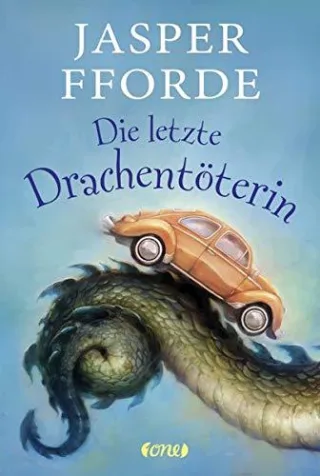 Die letzte Drachentöterin [Gebundene Ausgabe] [2015] Fforde Jasper Bogdan Isabel