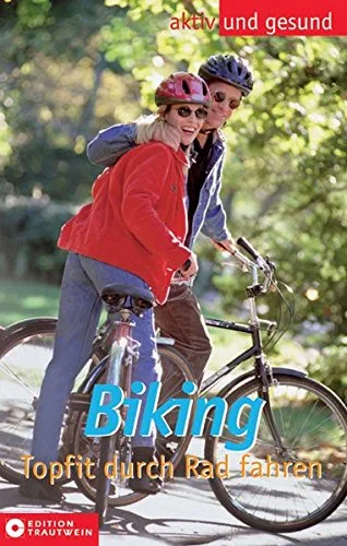 Biking. Topfit durch Rad fahren