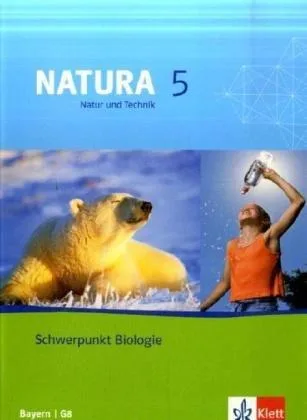 Natura - Natur und Technik: Schwerpunkt Biologie. Ausgabe für Bayern / G8: Schülerbuch 5. Schuljahr