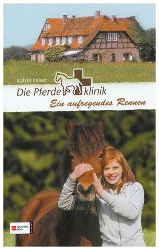 Die Pferdeklinik Band 04: Ein aufregendes Rennen
