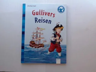 Gullivers Reisen / Jonathan Swift. Neu erzählt von Wolfgang Knape. Mit Bildern von Wolfgang Slawski / Der Bücherbär : 2. Klasse Klassiker für Erstleser