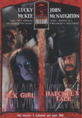 Masters of Horror: Lucky McKee/John McNaughton - Sick Girl/Haeckel's Tale