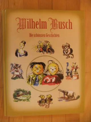 Wilhelm Busch - Die schönsten Geschichten