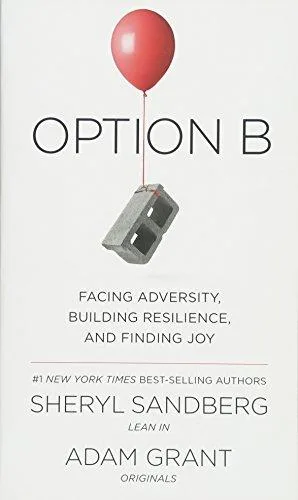 Option B: Facing Adversity Building Resilience and Finding Joy