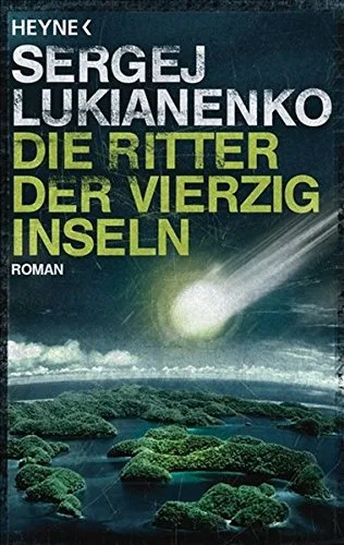 Die Ritter der vierzig Inseln: Roman [Taschenbuch] [2011] Lukianenko Sergej Dondl Matthias