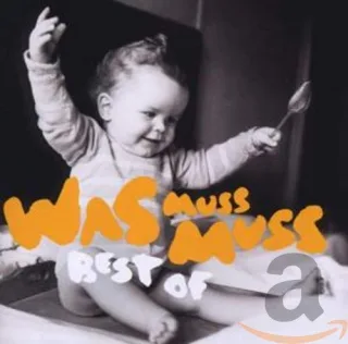 Was Muss Muss - Best Of