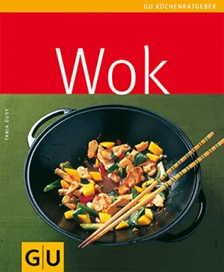 Wok (GU Küchenratgeber Relaunch 2006) [Taschenbuch] [2006] Dusy Tanja