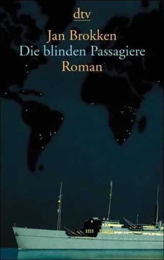 Die blinden Passagiere: Roman