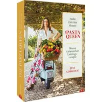 The Pasta Queen: Meine italienischen Lieblingsrezepte / Nadia Caterina Munno