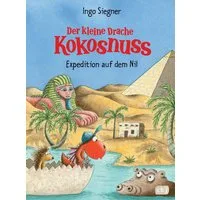 Der kleine Drache Kokosnuss - Expedition auf dem Nil / Ingo Siegner