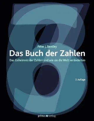 Das Buch der Zahlen: Das Geheimnis der Zahlen und wie sie die Welt veränderten [Broschiert] [2012] Bentley Peter J Heinisch Carsten