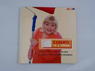 Einsatz in 4 Wänden. Schritt für Schritt von der Planung zum fertigen Ergebnis. Mit Original 3D Software. [Broschiert] [2008] Tine Wittler