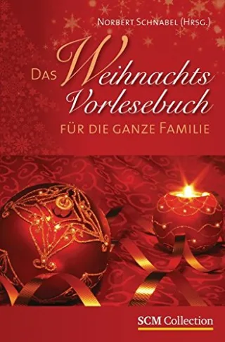 Das Weihnachts-Vorlesebuch für die ganze Familie