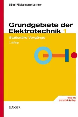 Grundgebiete der Elektrotechnik: Band 1: Stationäre Vorgänge [Taschenbuch] [2003] Führer Arnold Heidemann Klaus Nerreter Wolfgang