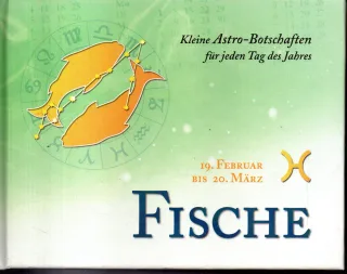 Fische - kleine Astro-Botschaften für jeden Tag des Jahres
