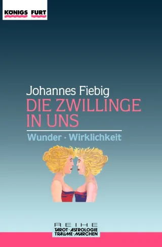 Die Zwillinge in uns allen. Wunder. Wirklichkeit