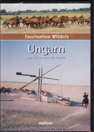 Faszination Wildnis - UNGARN - Das wilde Herz der Puszta